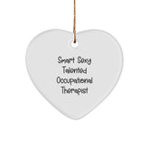 Occupational Therapist Gifts Funny Quotes Smart Sexy Talented Christmas Heart Ornament from Family - Image 1